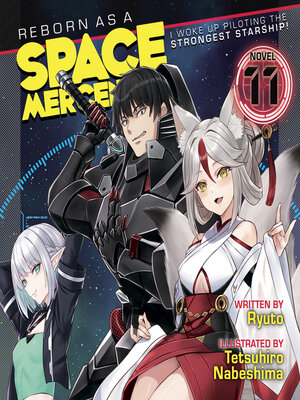 cover image of Reborn as a Space Mercenary: I Woke Up Piloting the Strongest Starship!, Volume 11